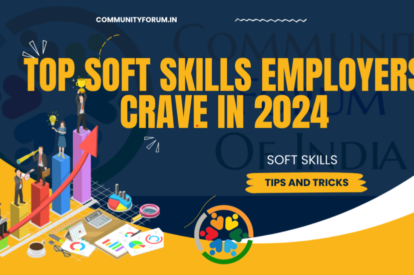 Beyond the Resume: Top Soft Skills Employers Crave in 2024