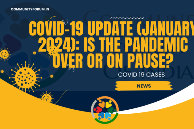 COVID-19 Update (Jan 6, 2024): Is the Pandemic Over or On Pause?