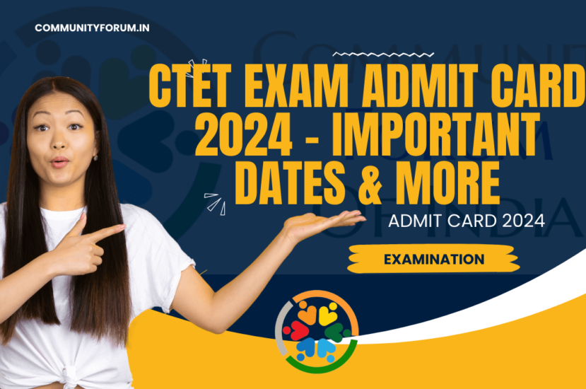 CTET Admit Card: Your Ultimate Guide for CTET Exam 2024 (Download)