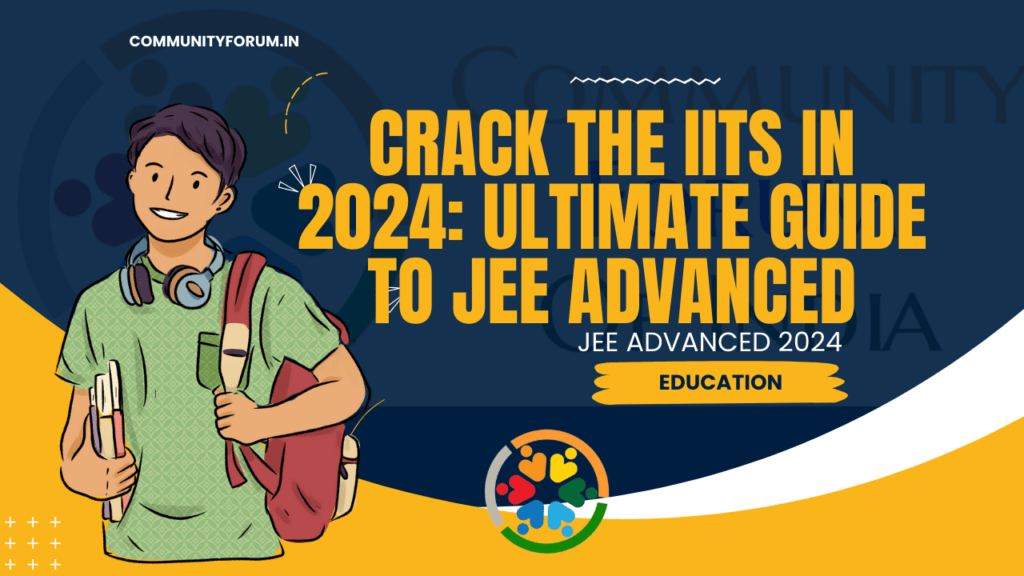 Ultimate Guide to JEE Advanced