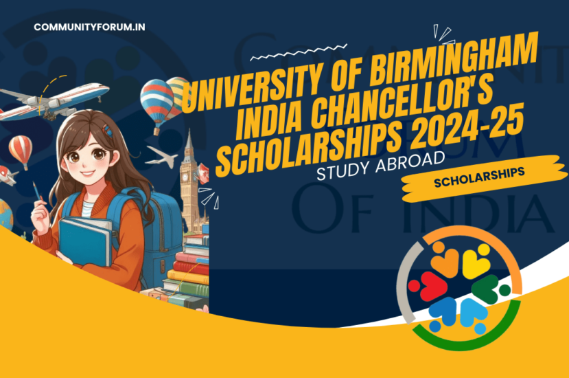 Study Abroad: The University of Birmingham India Chancellor’s Scholarships 2024-25