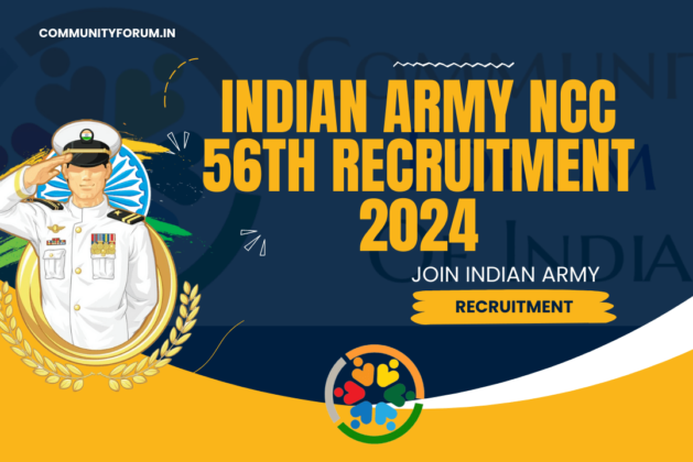 Recruitment: Indian Army NCC 56th Recruitment 2024